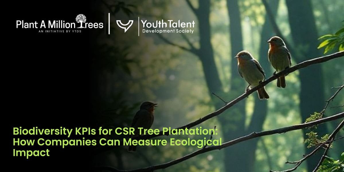 Biodiversity KPIs for CSR Tree Plantation: How Companies Can Measure Ecological Impact